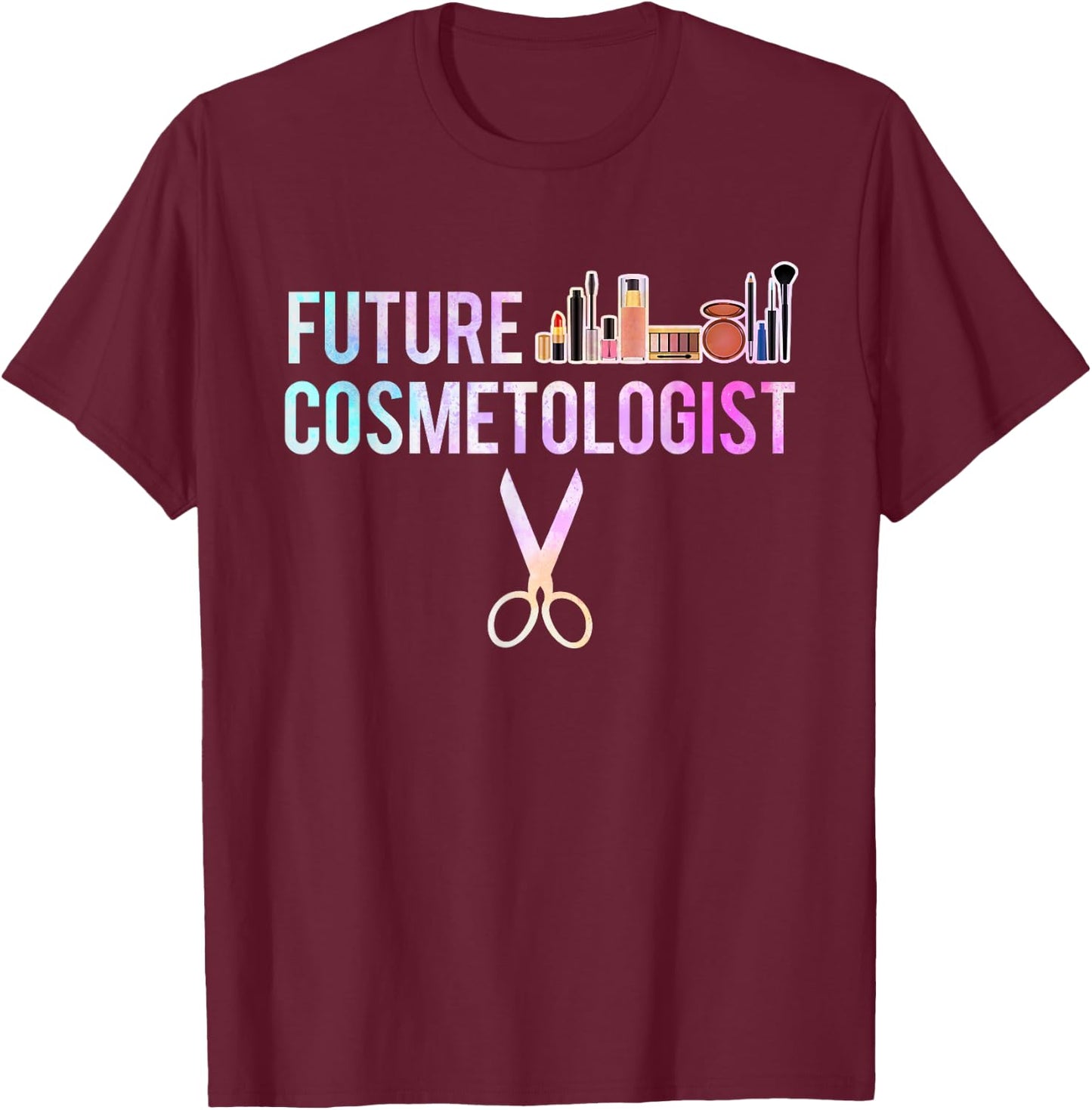 Makeup Artist co Future Cosmetologist Hairstylist Gift T-Shirt - T-Shirt | Maroon
