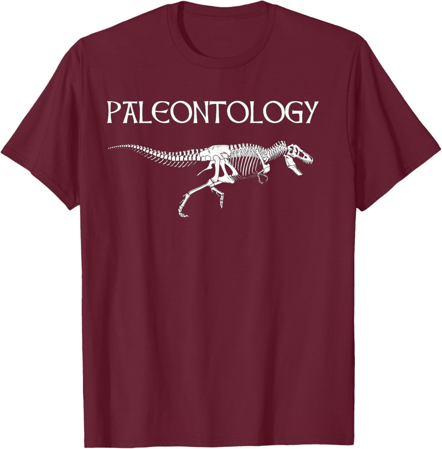 Paleontology Tyrannosaurus Rex Dinosaur Fossil T-Shirt - T-Shirt | Maroon