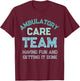 Ambulatory Care Nursing Week Appreciation Outpatient Team T-Shirt - T-Shirt | Maroon