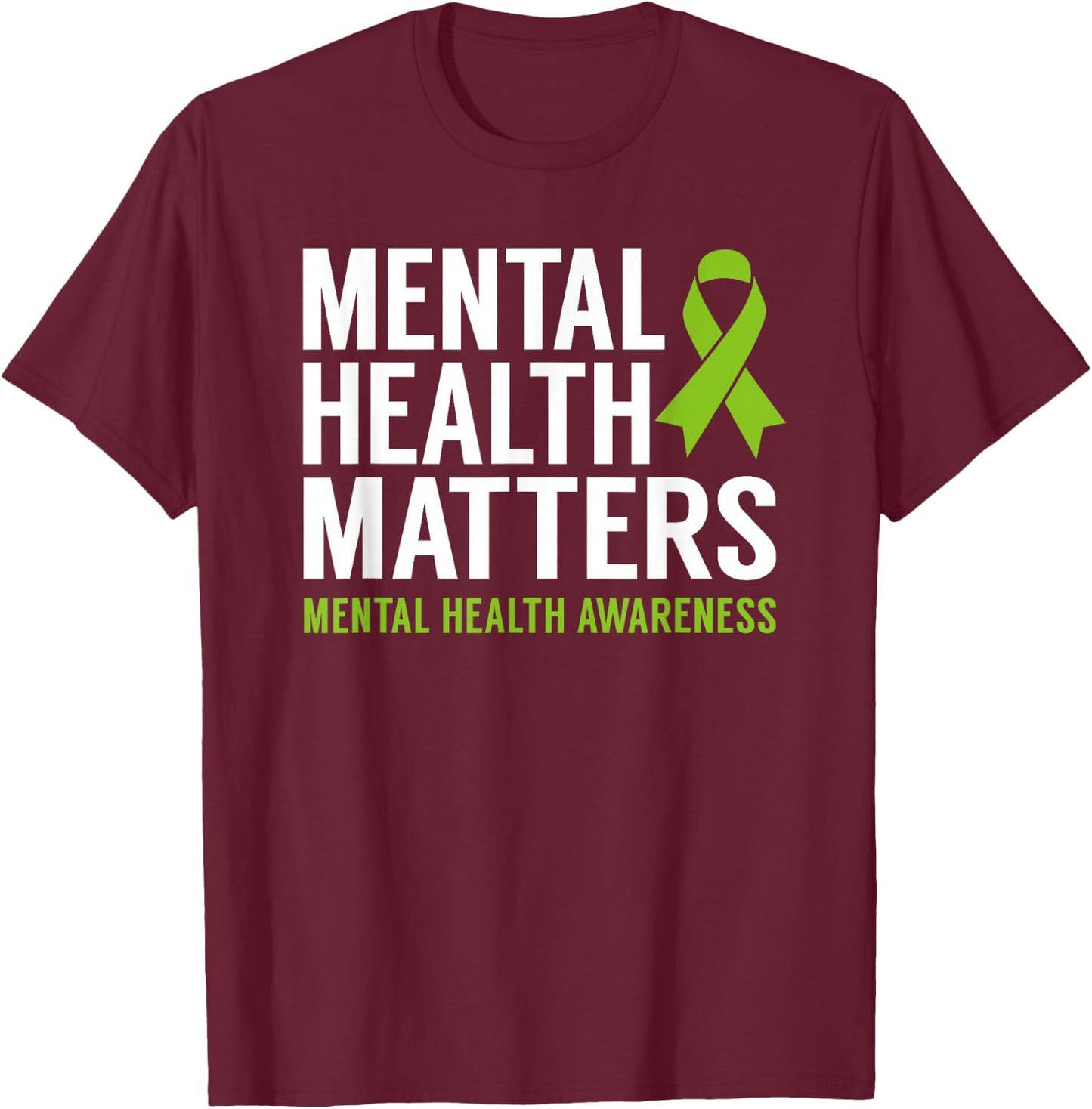 Mental Health Matters Men Women Kids Mental Health Awareness T-Shirt - T-Shirt | Maroon