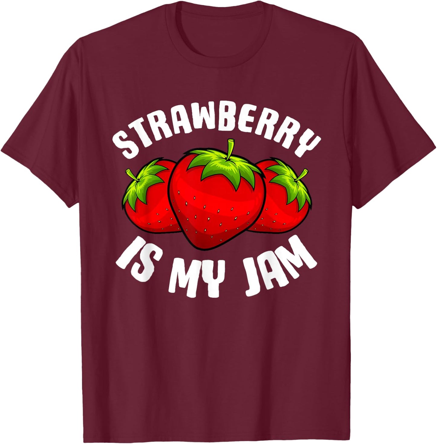 Funny Strawberry Design Women Strawberries Humor , Black T-Shirt - T-Shirt | Maroon