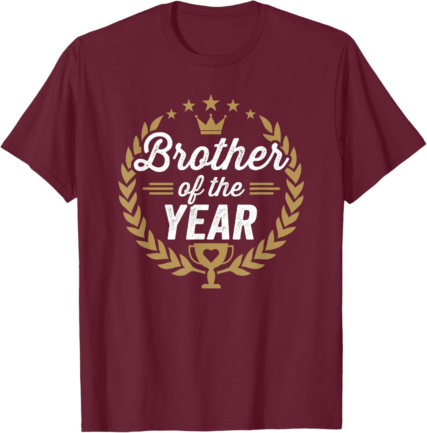 Brother of the Year Award Thank You T-Shirt - T-Shirt | Maroon