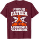 Proud Father Of A Leukemia Warrior Dad Awareness Ribbon T-Shirt - T-Shirt | Maroon