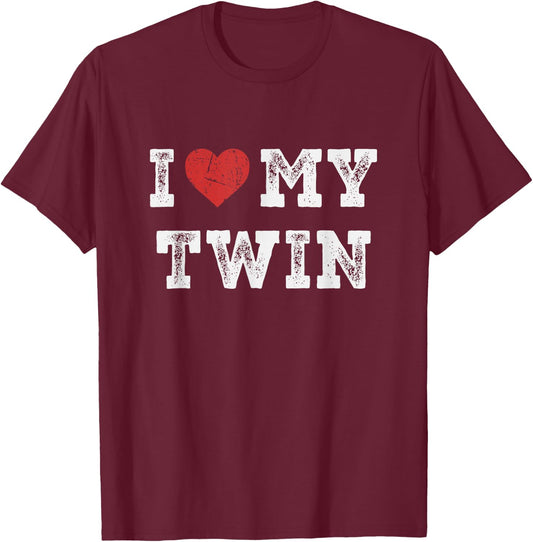 I Love My Twin - I Heart My Twin Funny T-Shirt - T-Shirt | Maroon