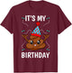Hilarious Birthday Poop Theme Waste Sink Or Float Stool T-Shirt - T-Shirt | Maroon