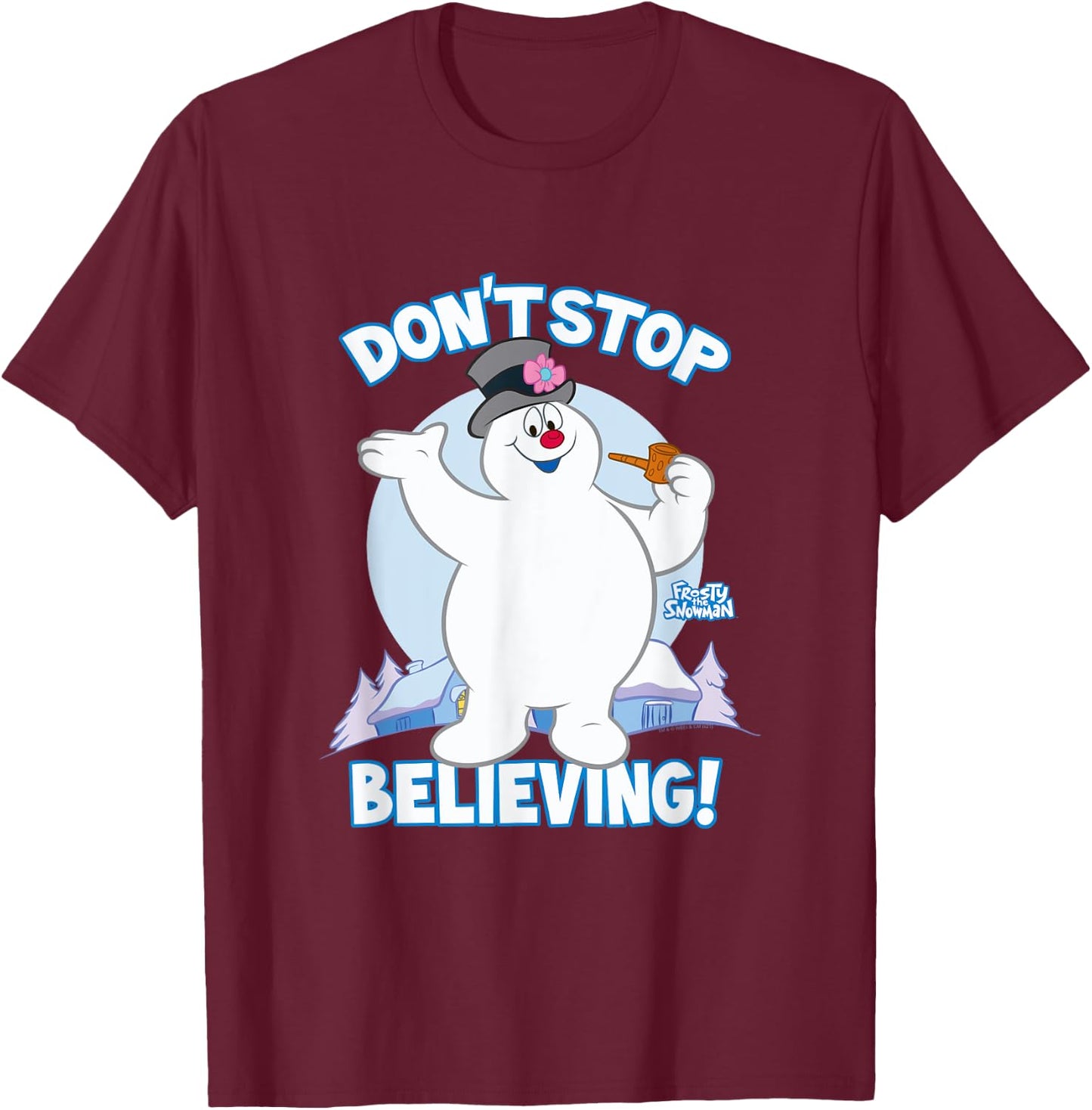 Frosty the Snowman Don't Stop Believing T-Shirt - T-Shirt | Maroon