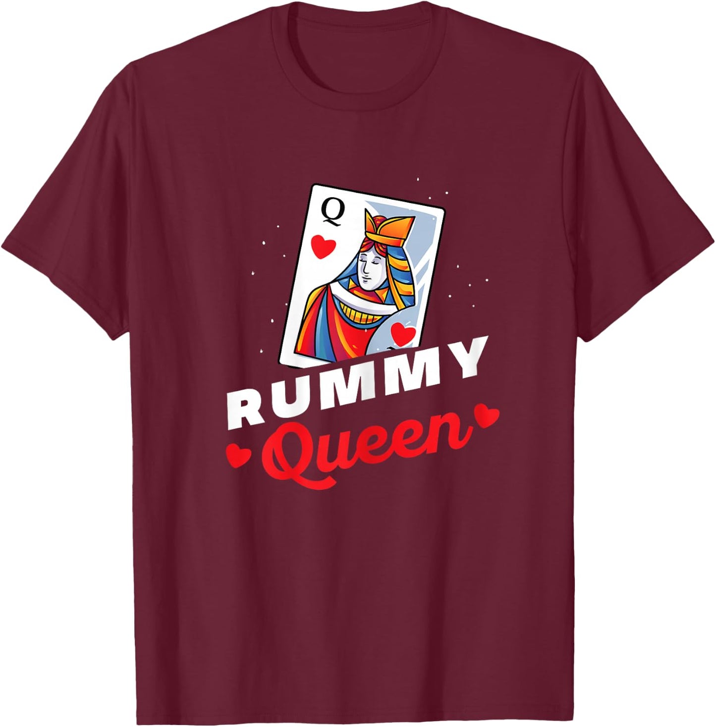 Rummy Queen - Matching Rummy Card Player and Her T-Shirt - T-Shirt | Maroon