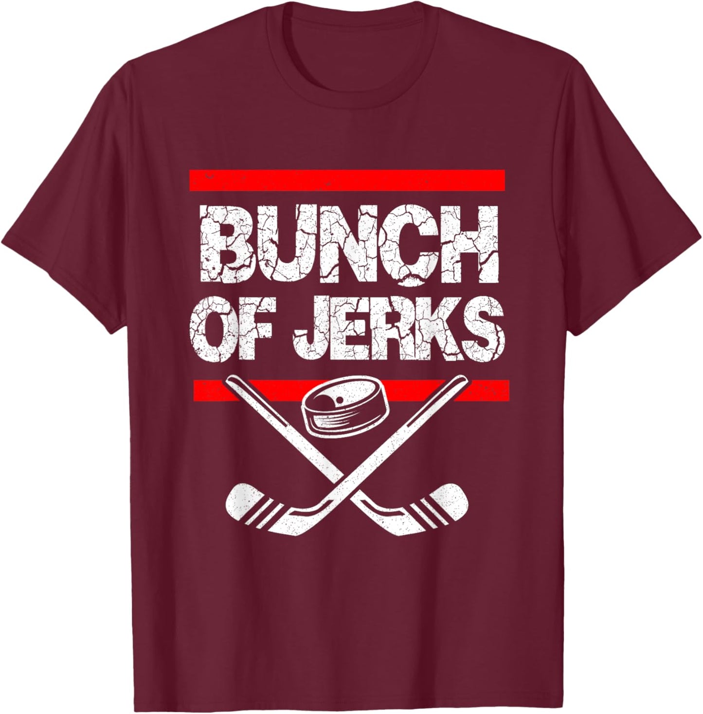 Ice Hockey Bunch Of Jerks T-Shirt - T-Shirt | Maroon