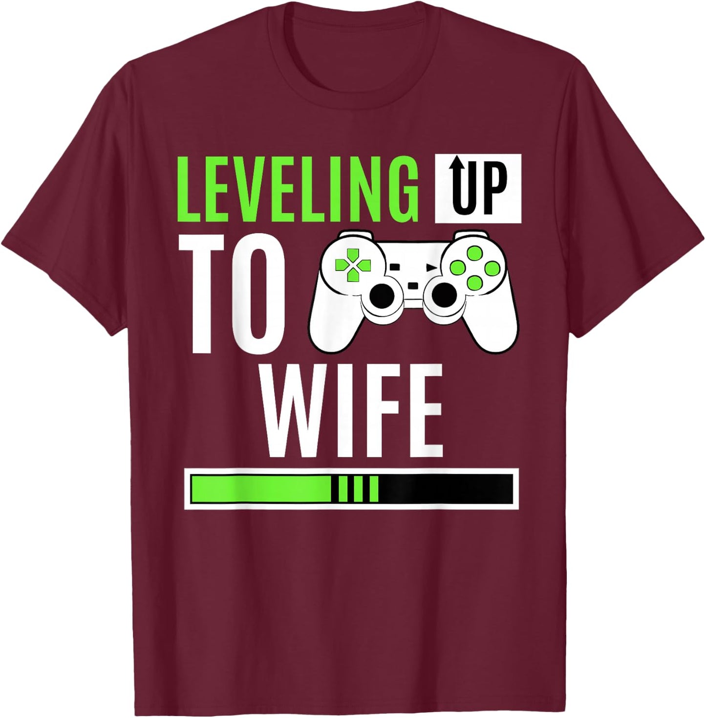 Leveling Up To Wife Gaming Engagement Bride Announcement T-Shirt - T-Shirt | Maroon