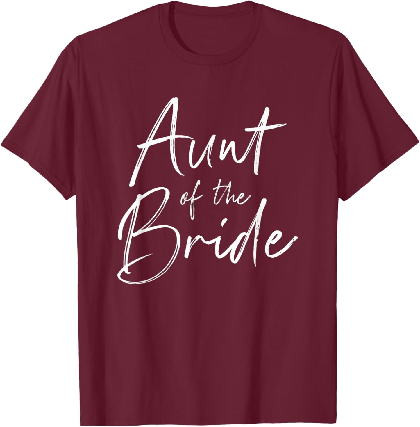 Aunt of the bride for wedding T-Shirt - T-Shirt | Maroon