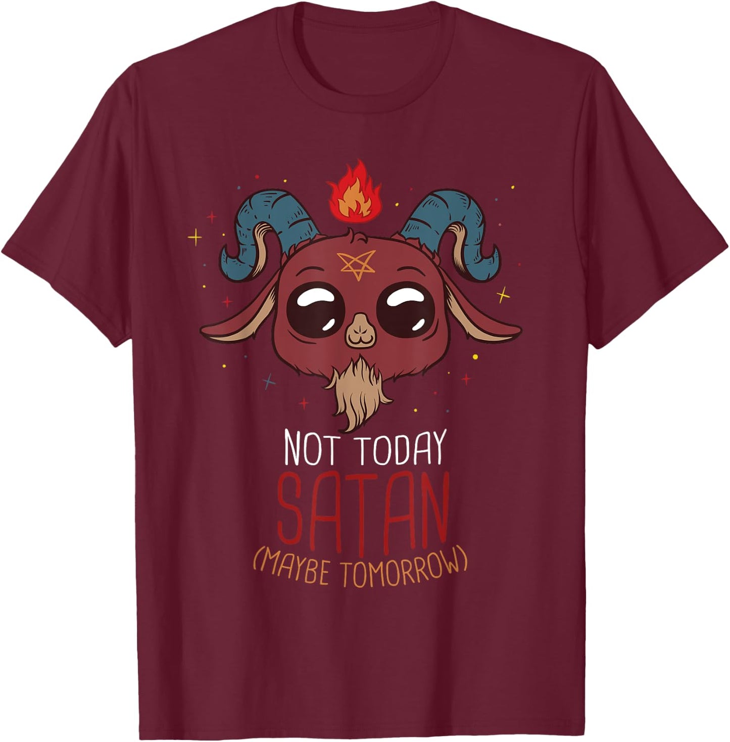 Not Today Satan Cute Demon Gothic Satanic Devil Baphomet T-Shirt - T-Shirt | Maroon
