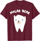 Molar Bear Dentist Dental Care T-Shirt - T-Shirt | Maroon