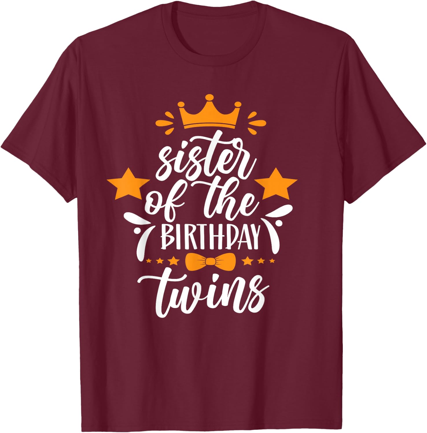 Sister The Birthday Twins Twin Birthday T-Shirt - T-Shirt | Maroon