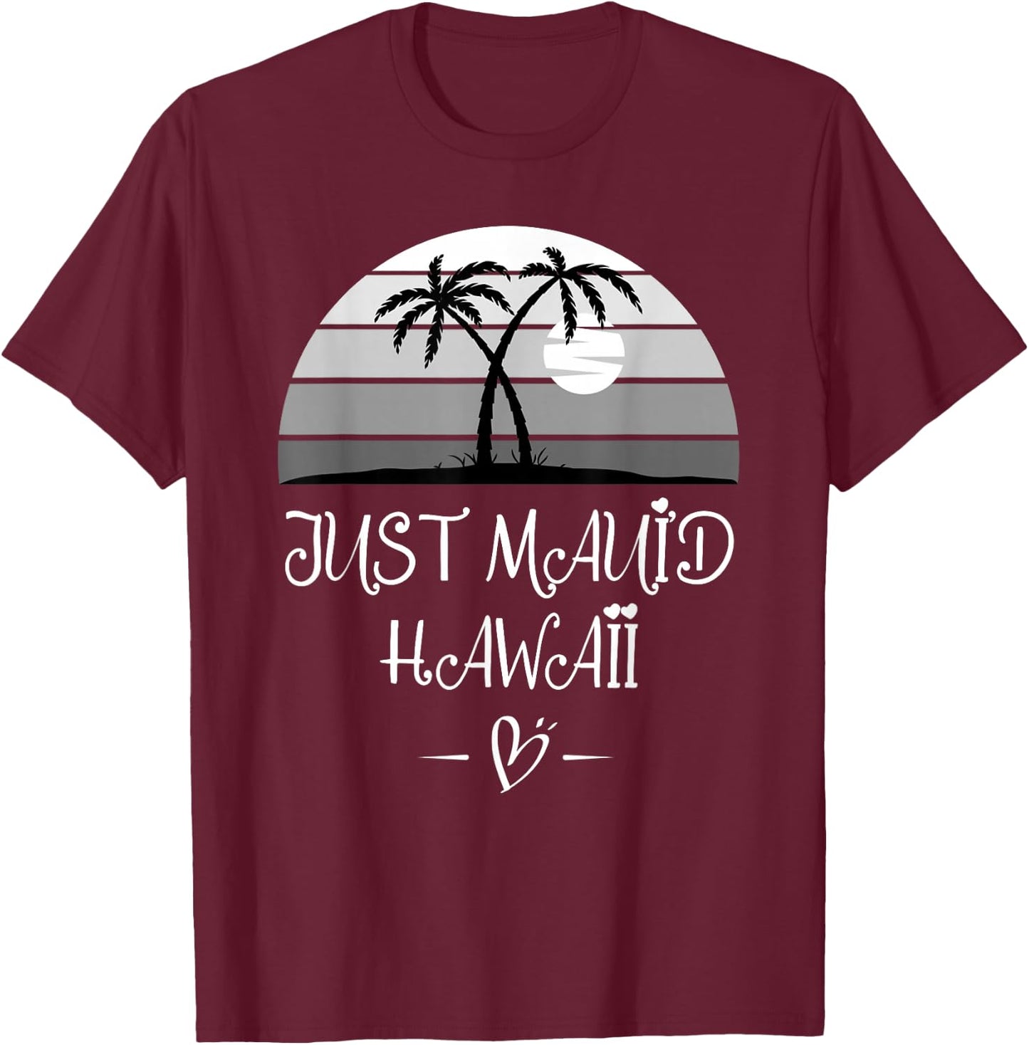Hawaiian Honeymoon and newlyweds at Hawaii or Just maui'd T-Shirt - T-Shirt | Maroon