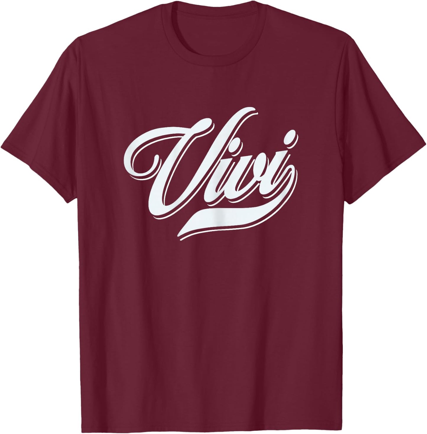 Wife Girls Funny Humor Gift for Vivi T-Shirt - T-Shirt | Maroon