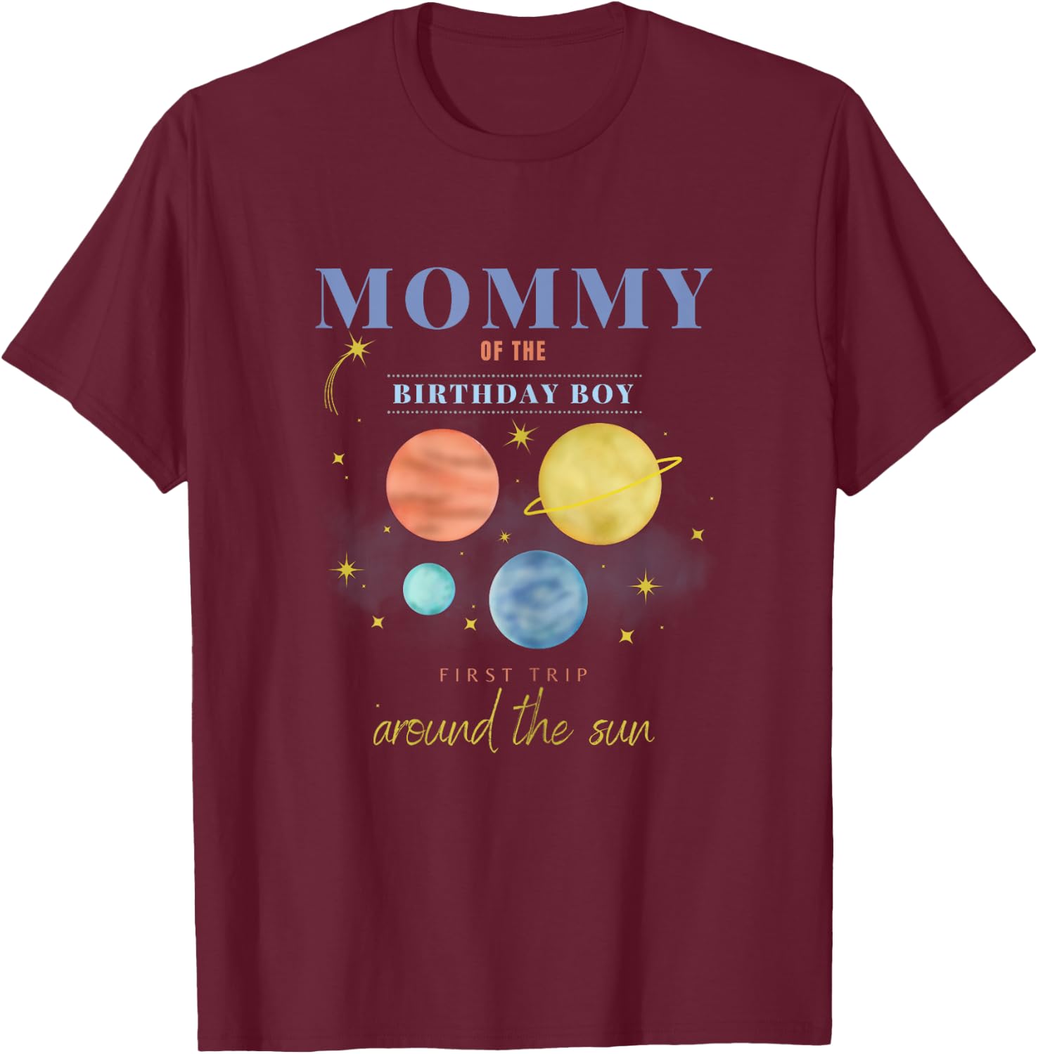 Mommy Mom 1st Birthday First Trip Around The Sun Space Bday T-Shirt - T-Shirt | Maroon