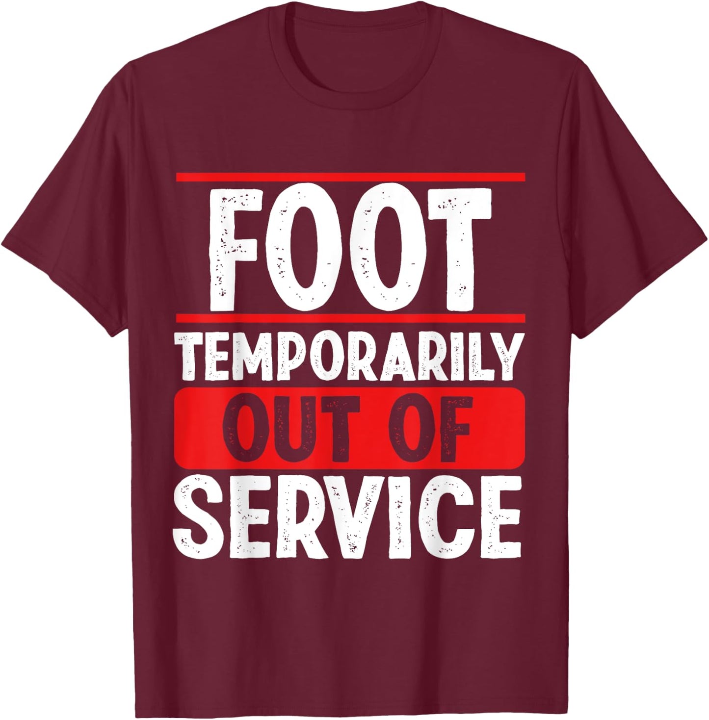 Get well soon Broken Foot Funny Broken Foot Recovery T-Shirt - T-Shirt | Maroon