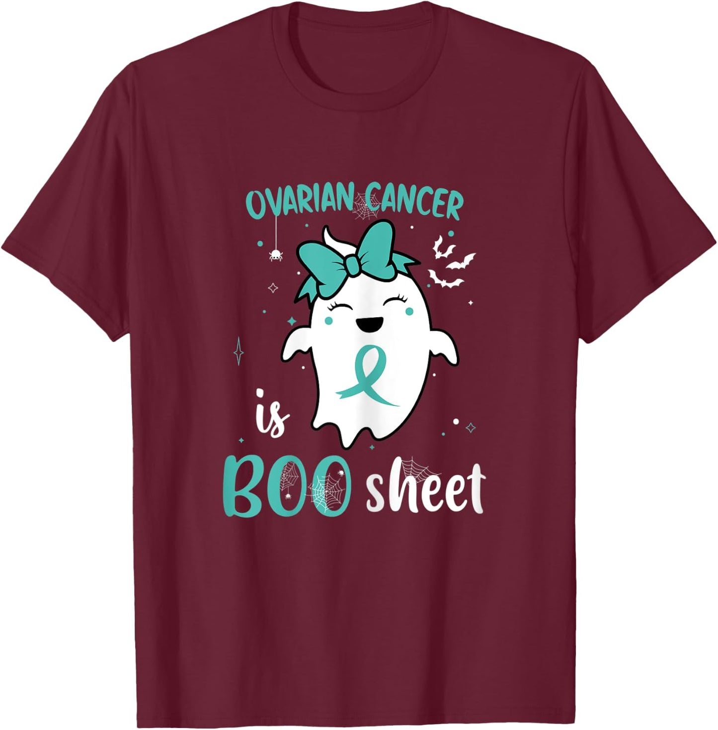 Ovarian Cancer is Boo Sheet Halloween Cute Ghost Teal Ribbon T-Shirt - T-Shirt | Maroon