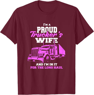 Trucker I'm A Proud Trackers Wife. Truck Drivers Mum T-Shirt - T-Shirt | Maroon