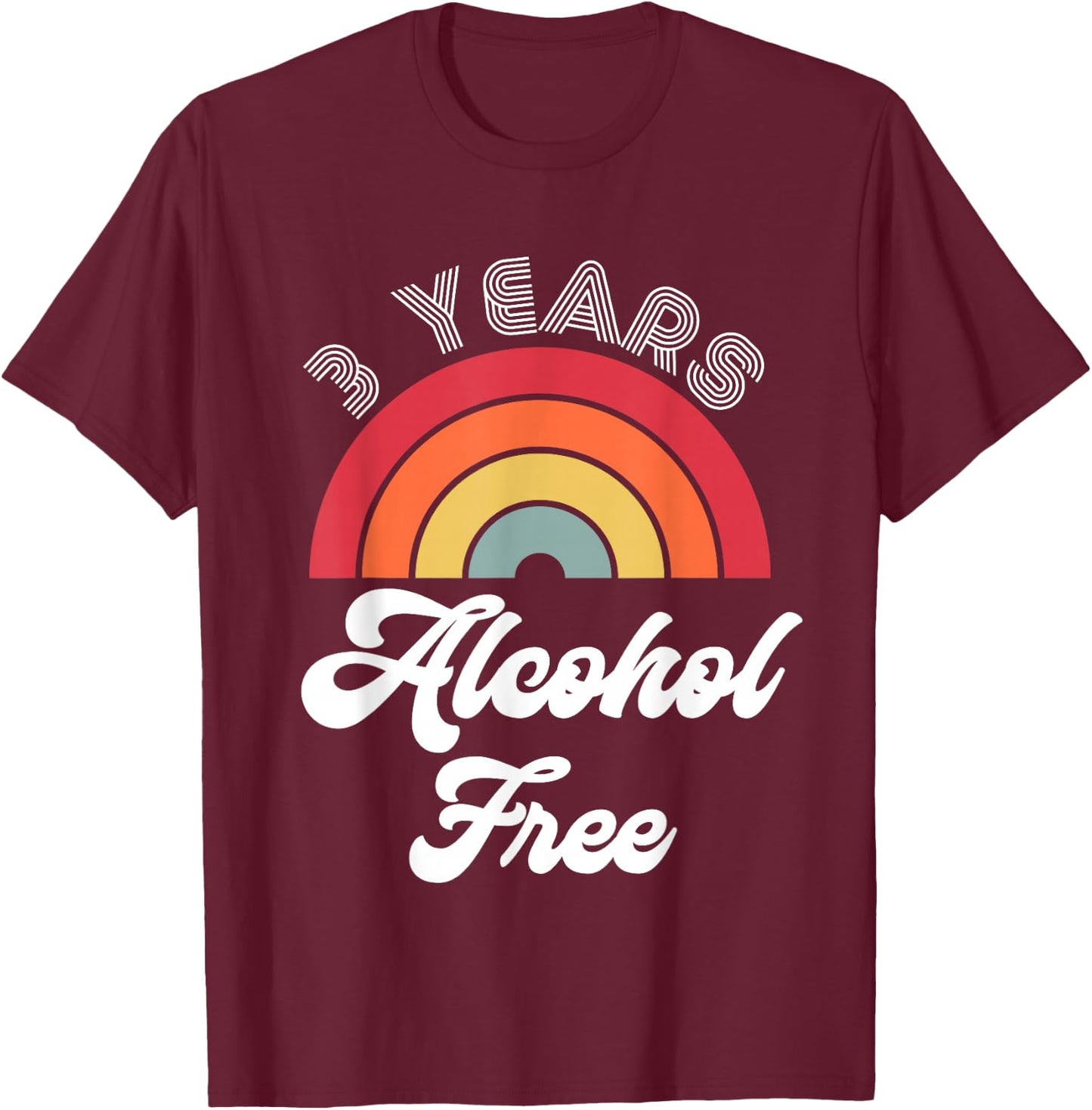 3 Years Sober Alcohol Free Sobriety Anniversary T-Shirt - T-Shirt | Maroon