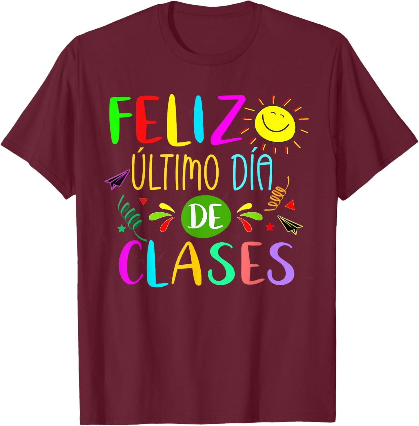 Last Day Of School Summer Spanish Teacher Or Student T-Shirt - T-Shirt | Maroon