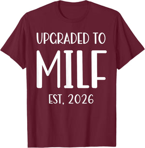 Upgraded To Milf Est. 2026 Soon To Be Mom T-Shirt - T-Shirt | Maroon