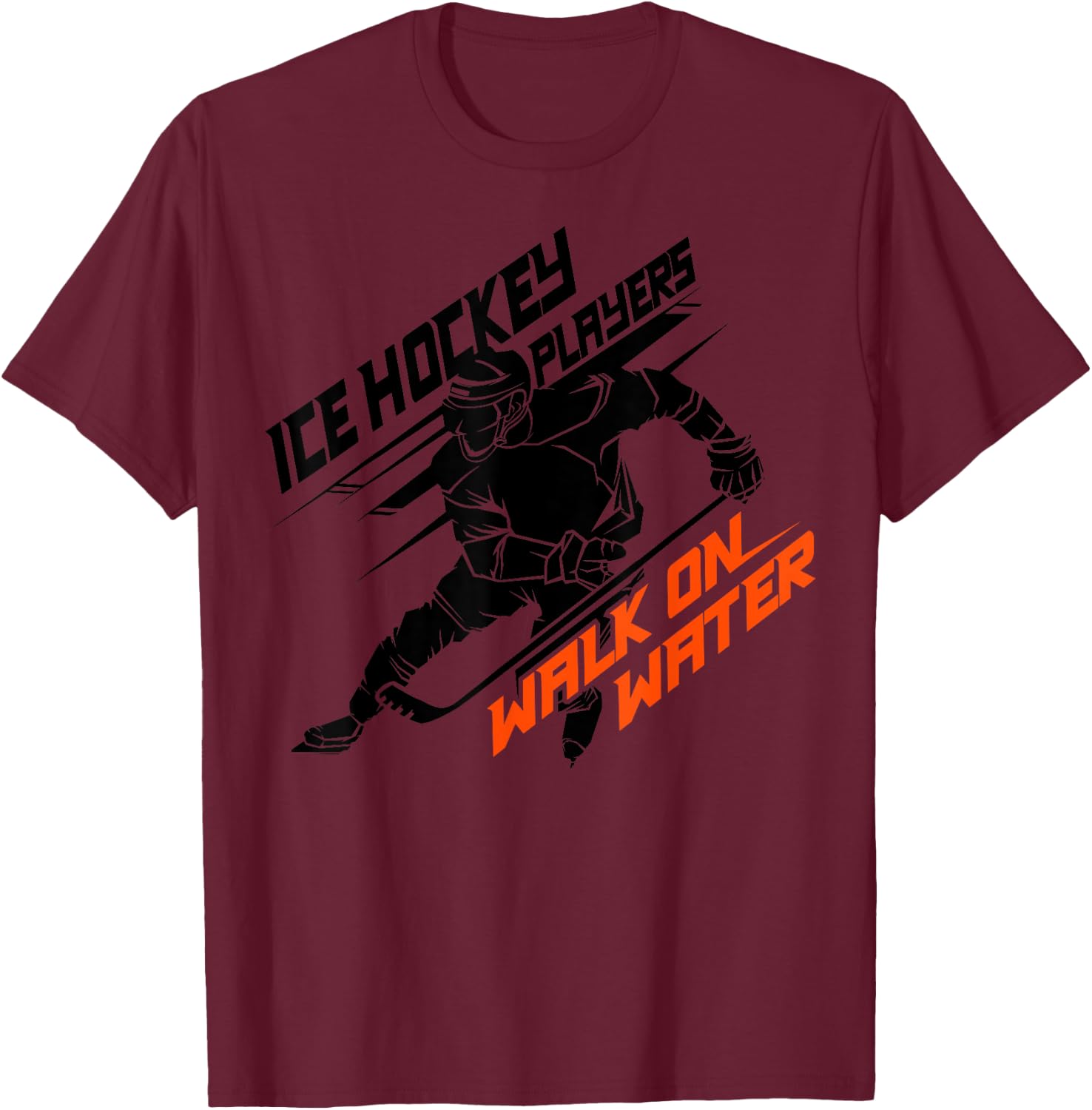 Ice Hockey Players Walk on Water - Superpower Gift T-Shirt - T-Shirt | Maroon