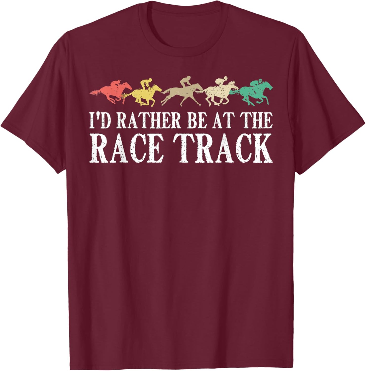 Funny Race Track Horse Racing Gift Men Women Cool Horse Race T-Shirt - T-Shirt | Maroon