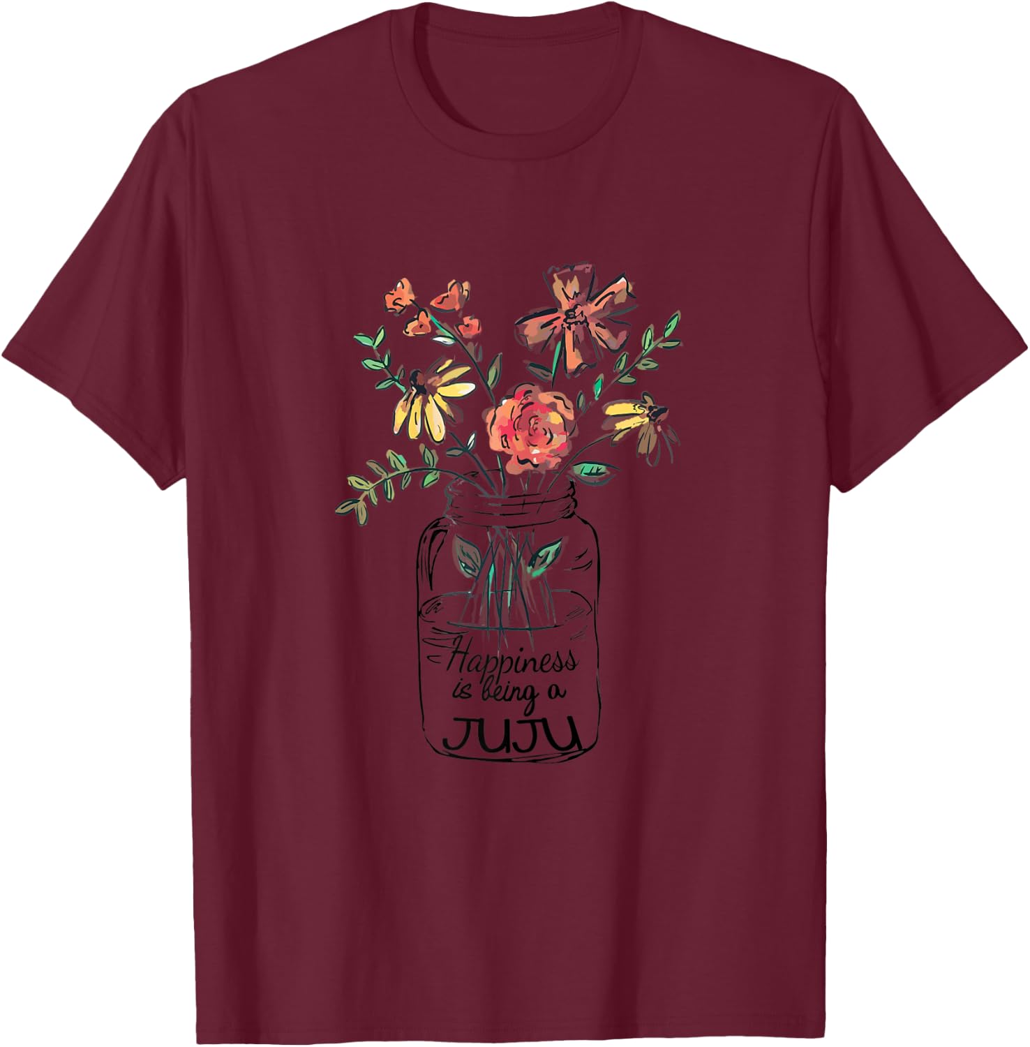 Happiness Is Being Juju Life - Flower Art-Grandma T-Shirt - T-Shirt | Maroon