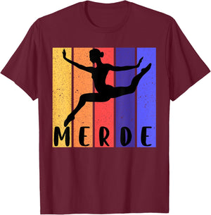 Funny Ballet | Merde (Good Luck!) Dancer T-Shirt - T-Shirt | Maroon