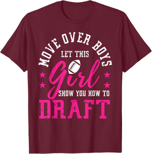 Move Over Boys Cute Fantasy Football Women Draft Kit Party T-Shirt - T-Shirt | Maroon