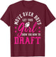 Move Over Boys Cute Fantasy Football Women Draft Kit Party T-Shirt - T-Shirt | Maroon