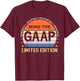 GAAP Funny Accountant Vintage Limited Edition T-Shirt - T-Shirt | Maroon