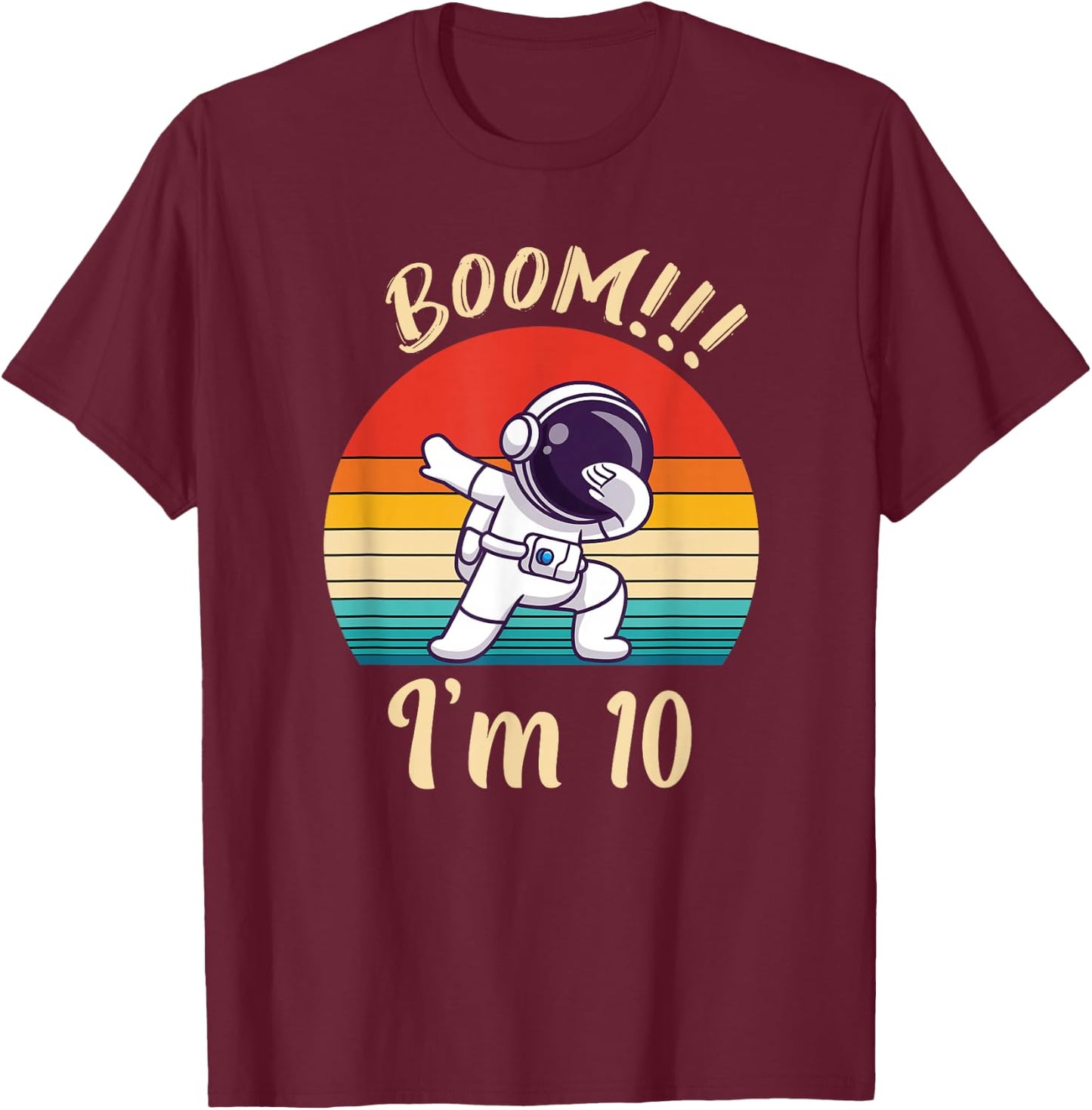Dabbing Astronaut Boys 10th Birthday Ten Years Boom I Am 10 T-Shirt - T-Shirt | Maroon
