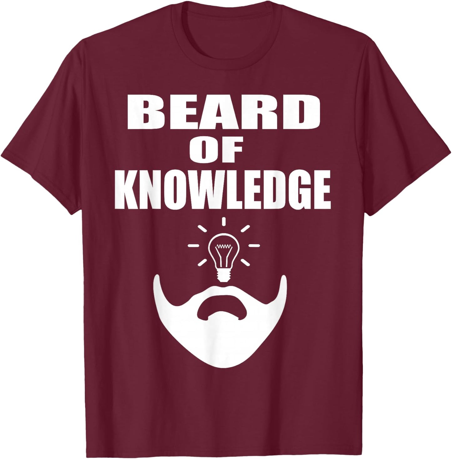 Beard T Shirt Gift Funny Beard Of Knowledge T-Shirt - T-Shirt | Maroon