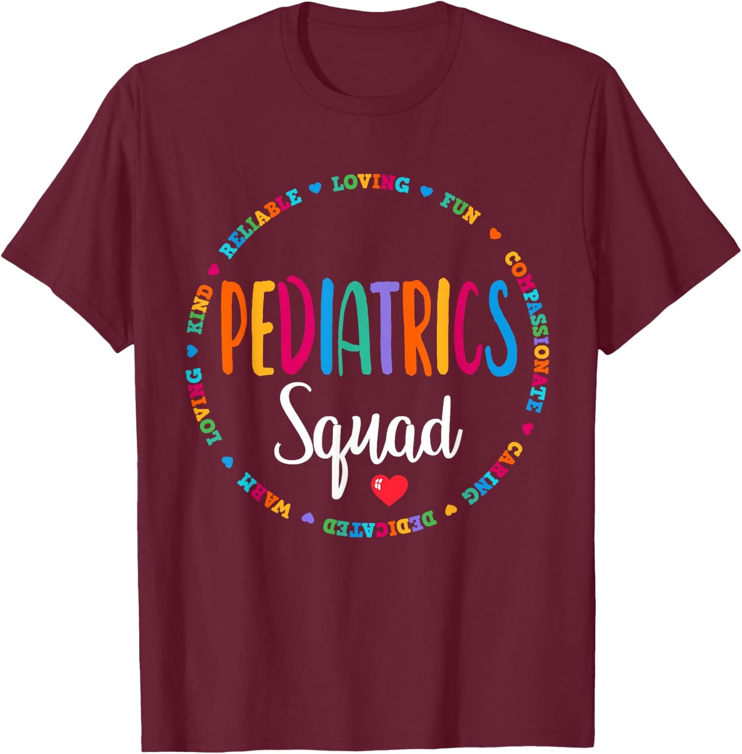 Pediatrics Squad Peds Registered Nurse School PICU Nurses T-Shirt - T-Shirt | Maroon