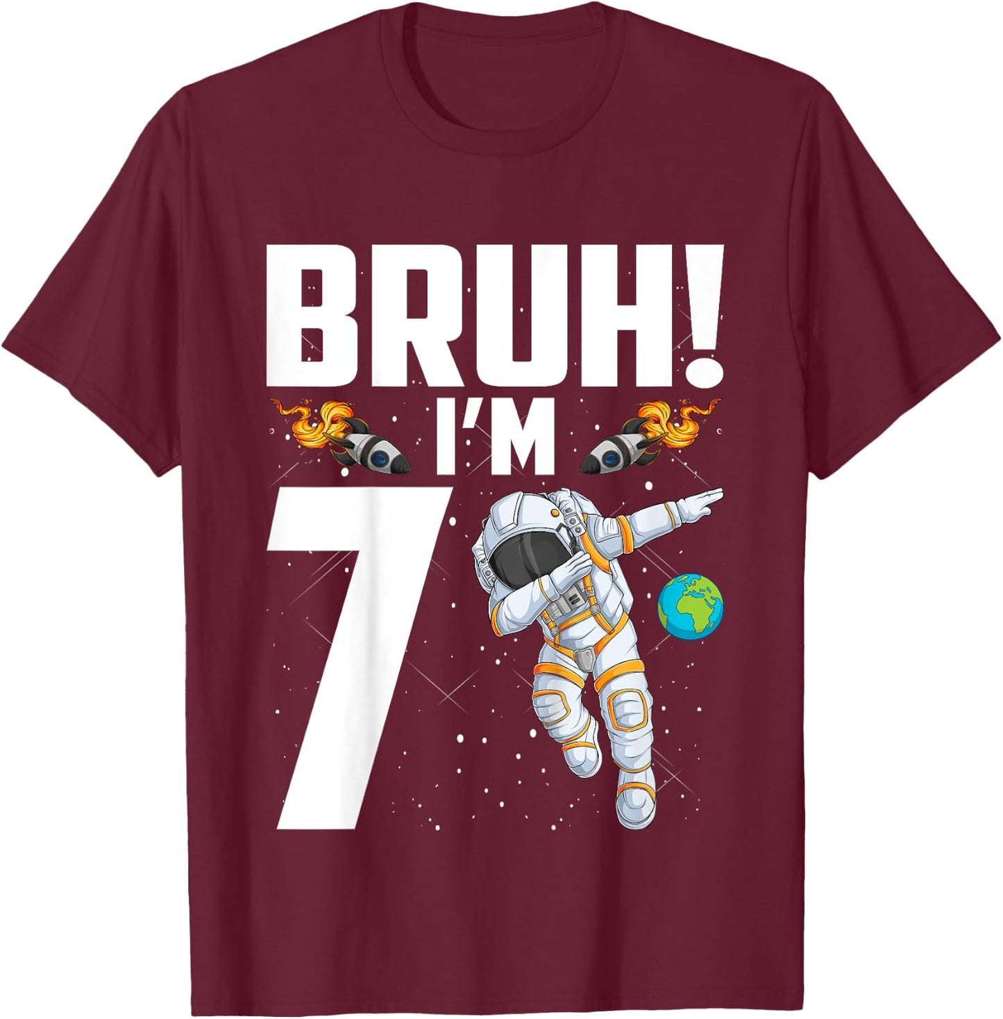 Kids 7th Birthday Astronaut Bruh I'm 7 Years Old Birthday T-Shirt - T-Shirt | Maroon