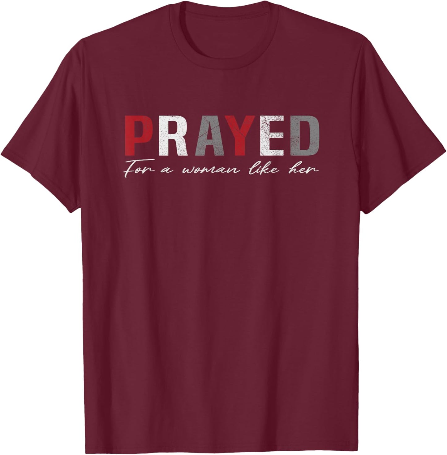 Prayed for a woman like her - I'M Her Matching Couples T-Shirt - T-Shirt | Maroon