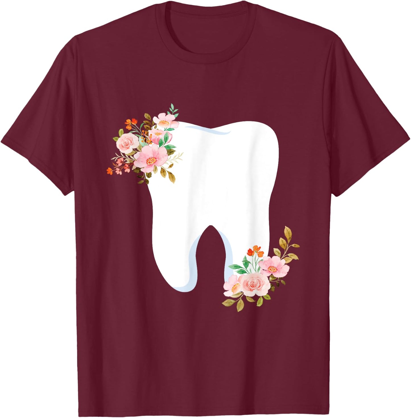 Flower Tooth - Dentist Dental Assistant Hygienist Dentistry T-Shirt - T-Shirt | Maroon