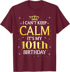 101 Year Old Men Women Birthday Gift It's My 101th Birthday T-Shirt - T-Shirt | Maroon
