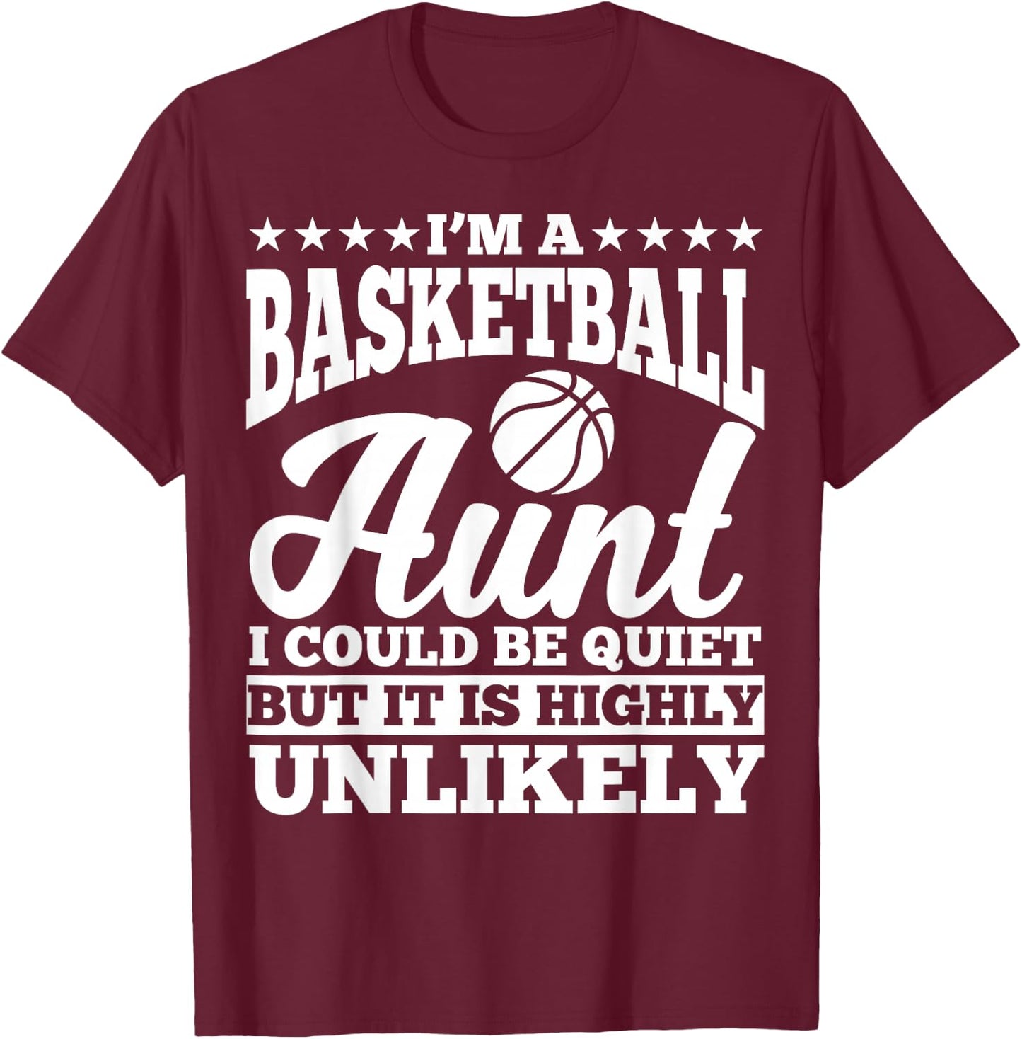 Basketball Aunt Apparel - Funny Awesome Aunts Design T-Shirt - T-Shirt | Maroon
