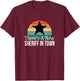 There's A New Sheriff In Town T-Shirt - T-Shirt | Maroon