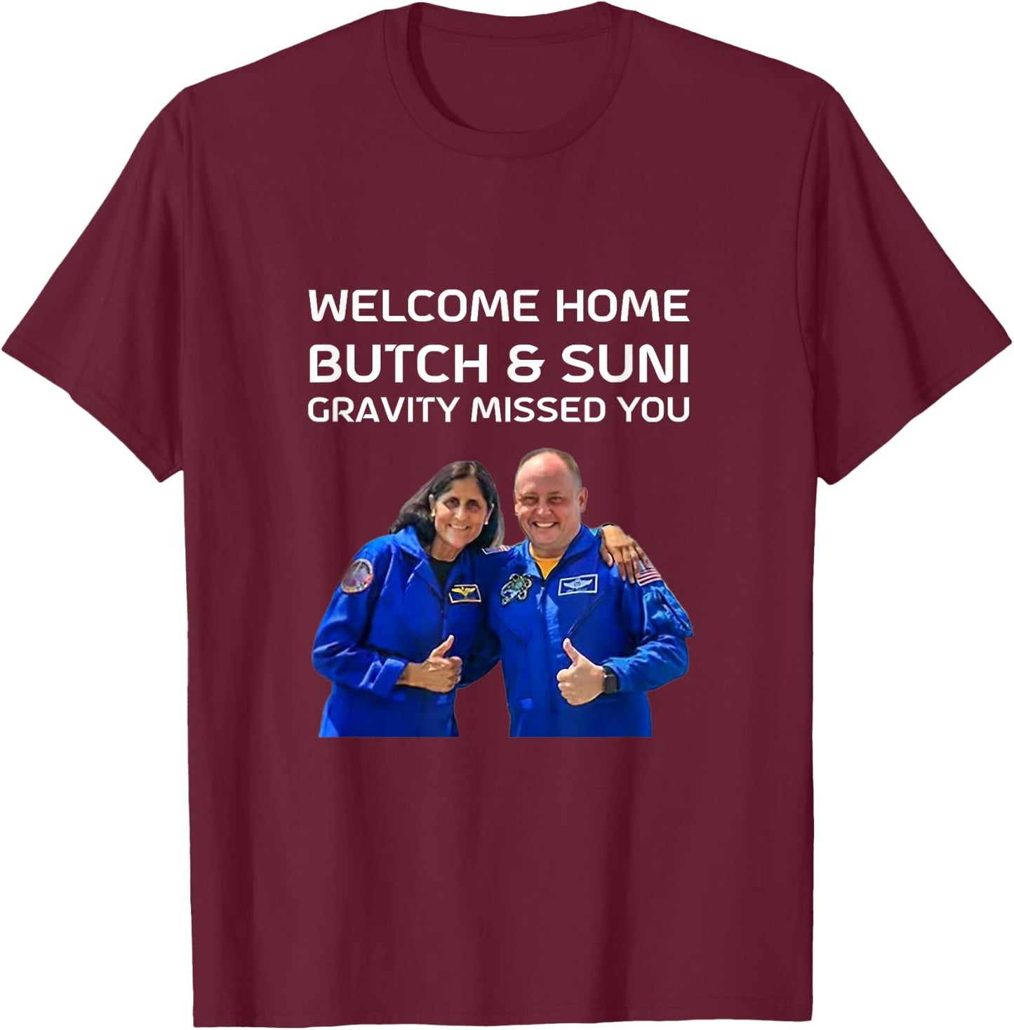 Sunita Williams & Butch Wilmore - Butch & Suni, WELCOME HOME T-Shirt - T-Shirt | Maroon
