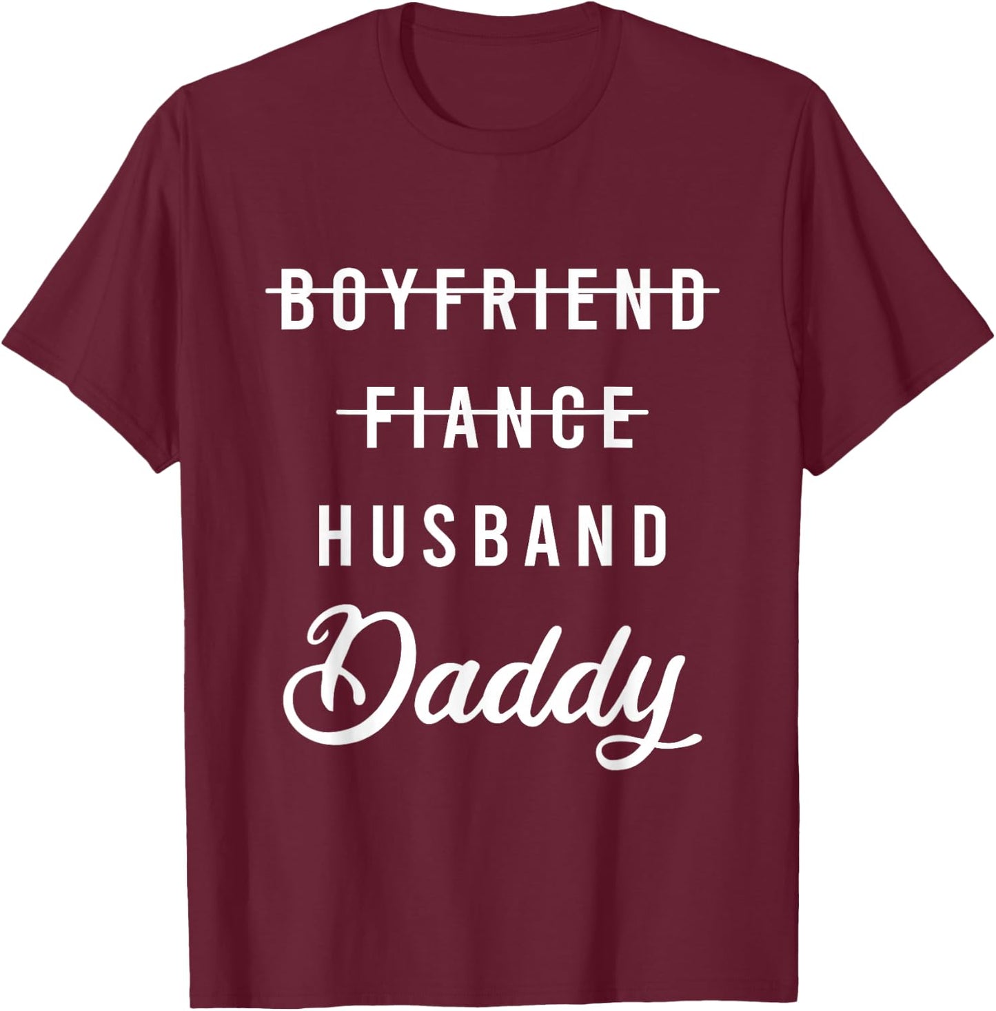 Boyfriend Fiance Husband Daddy Shirt Fathers Day Gift T-Shirt - T-Shirt | Maroon