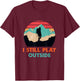 I Still Play Outside Shirt Hiking Retro Sunset Silhouette T-Shirt - T-Shirt | Maroon