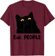 Ew People Funny Black Cat Lover Men Fun cat Saying T-Shirt - T-Shirt | Maroon