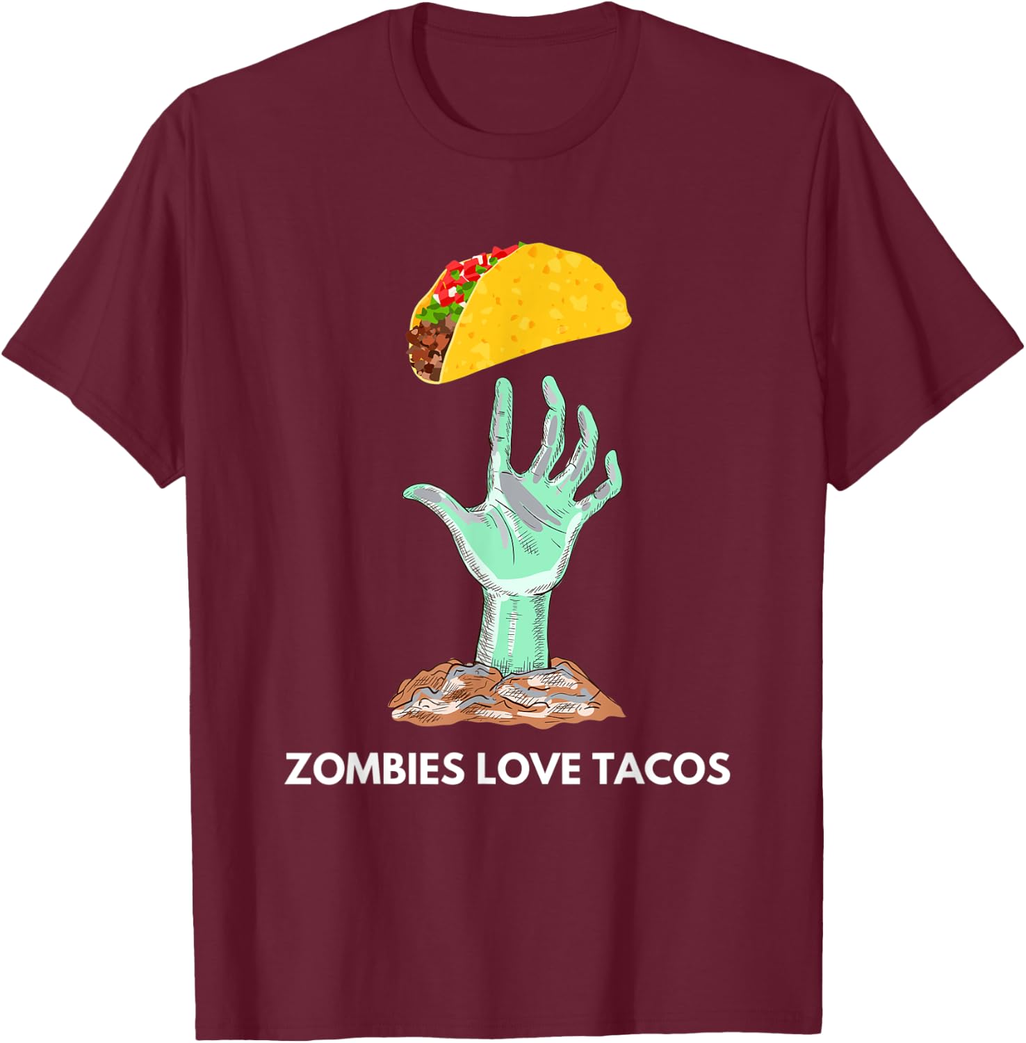 Zombies Love Tacos Funny Apparel T-Shirt - T-Shirt | Maroon