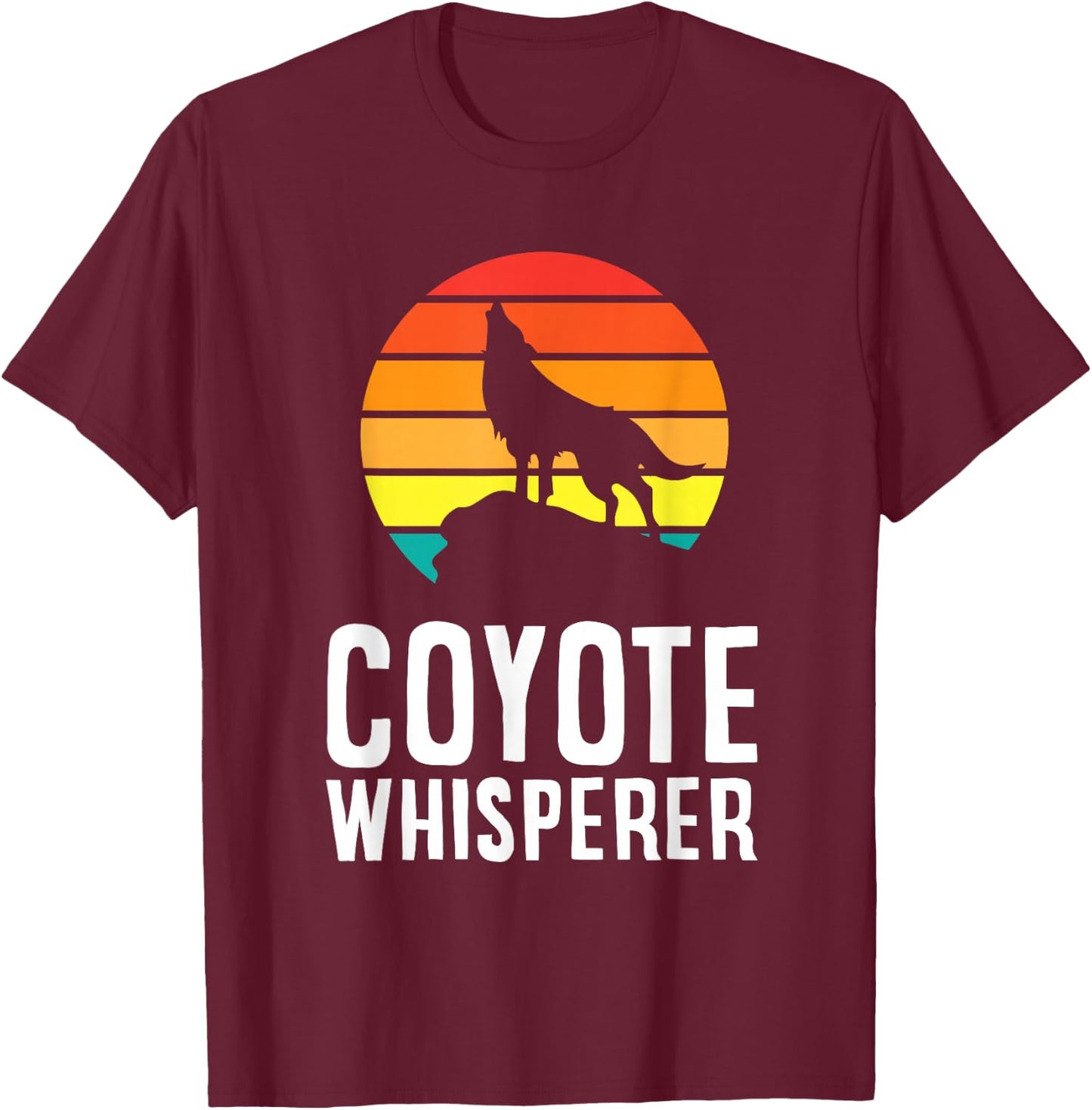 Coyote Whisperer Animal Cute Coyote T-Shirt - T-Shirt | Maroon