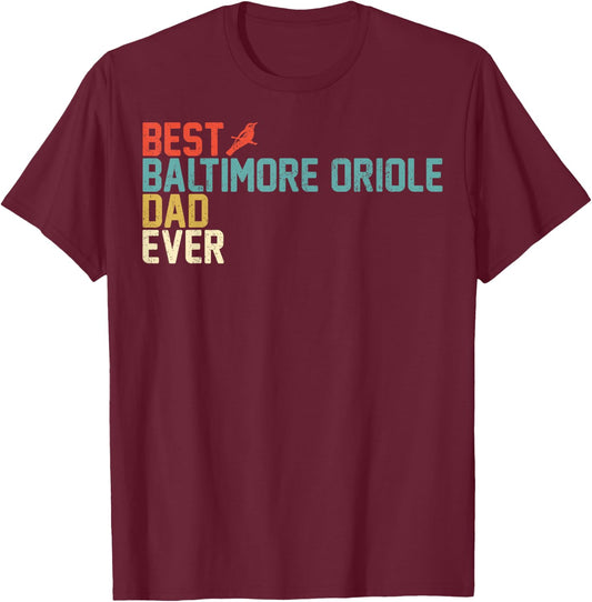 Best BALTIMORE ORIOLE Dad Ever Retro Vintage T-Shirt - T-Shirt | Maroon