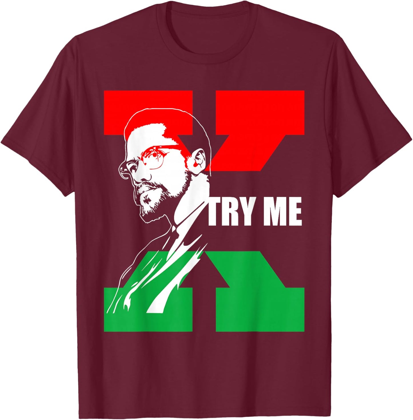 Black Lives Matter BLM Try Me Pan-African Malcolm Afro T-Shirt - T-Shirt | Maroon